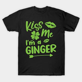 Kiss Me I'm A Ginger St Patricks Day Irish heritage T-Shirt